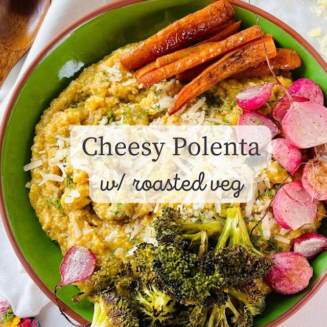 cheesy polenta with roasted veg